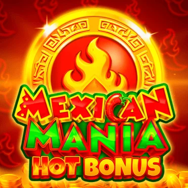 Mexican Mania: Hot Bonus